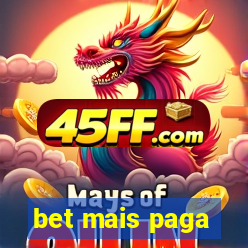 bet mais paga